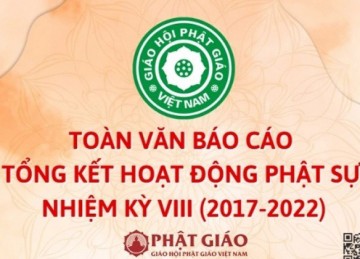 Toàn văn Báo cáo Tổng kết hoạt động Phật sự nhiệm kỳ VIII (2017-2022) của Trung ương GHPGVN
