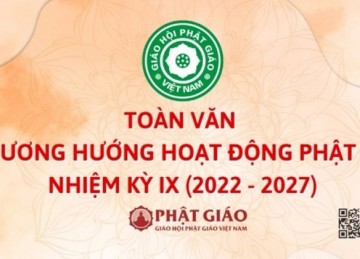 Toàn văn Phương hướng hoạt động Phật sự nhiệm kỳ IX (2022 - 2027) của Trung ương GHPGVN