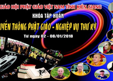 Kiên Giang: Ngày 02-08/01/2018, Tập huấn về nghiệp vụ Truyền thông Phật giáo